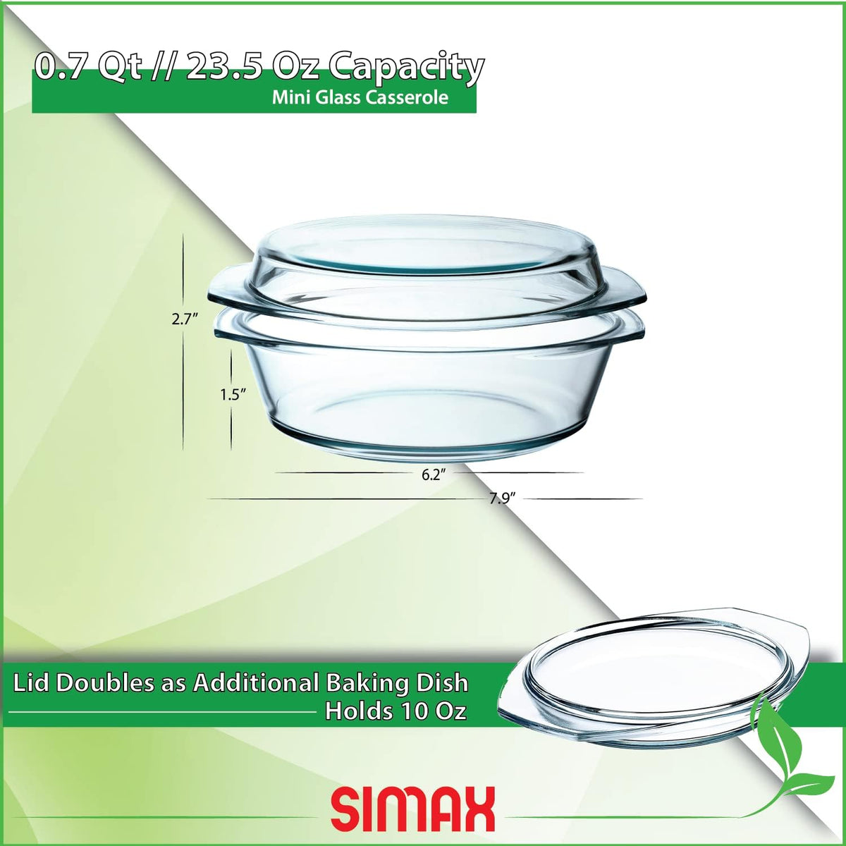 Simax Casserole Dish With Lid, 24 Ounce Round Glass Cookware, Oven and Microwave Safe Borosilicate Glass, Made In Europe 0.75 Qt